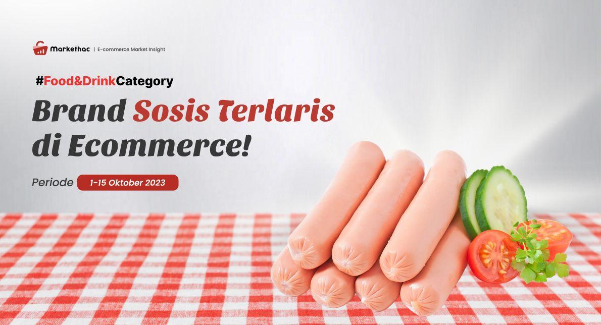 Data Penjualan Sosis dan 8 Top Brand Terlaris di Ecommerce Indonesia!!
