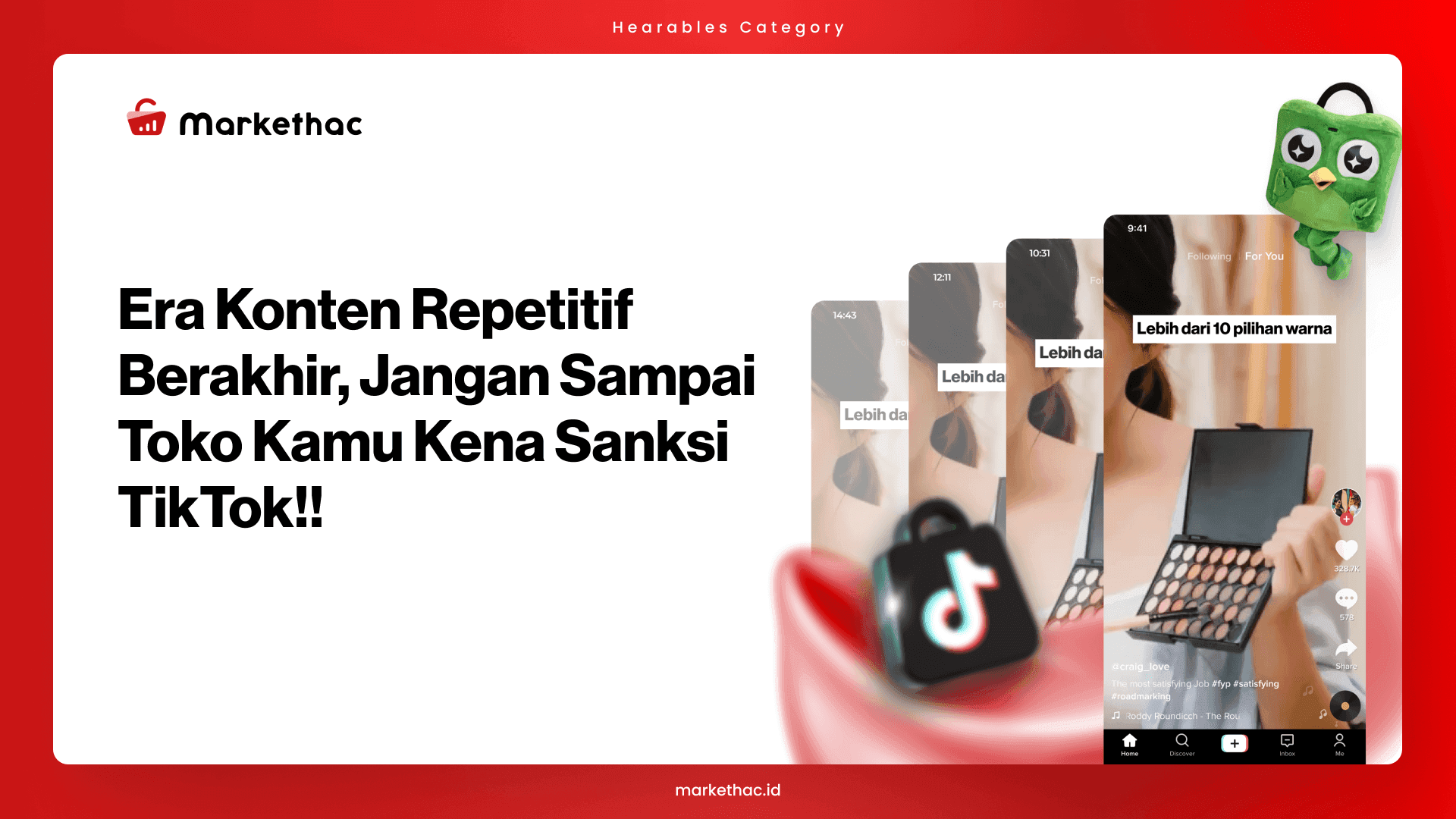 Seller Wajib Tahu: Upload Konten Repetitif Bakalan Kena Sanksi Tiktok!