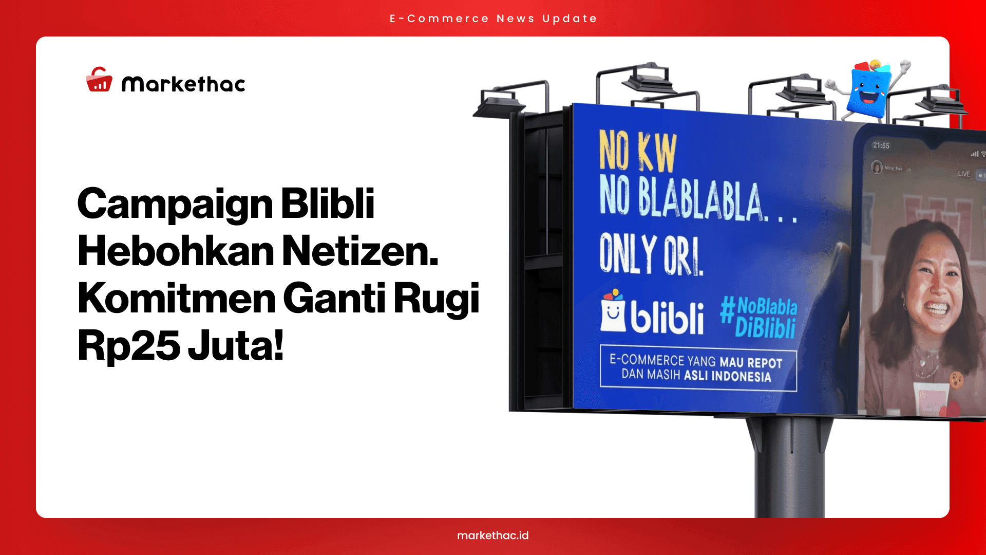 Blibli Siapkan Kompensasi Rp25 Juta Jika Terima Barang Palsu