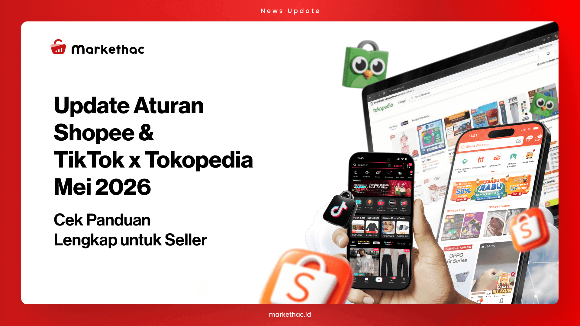 Kebijakan Baru Shopee dan TikTok Tokopedia Mei–Juni 2026, Ini Daftar Lengkapnya