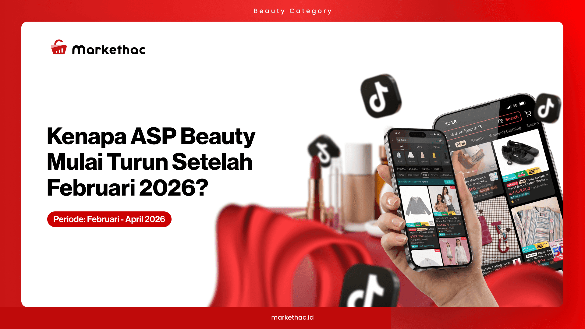 TikTok Shop Makin Mahal, Persaingan Beauty Brand Makin Ketat
