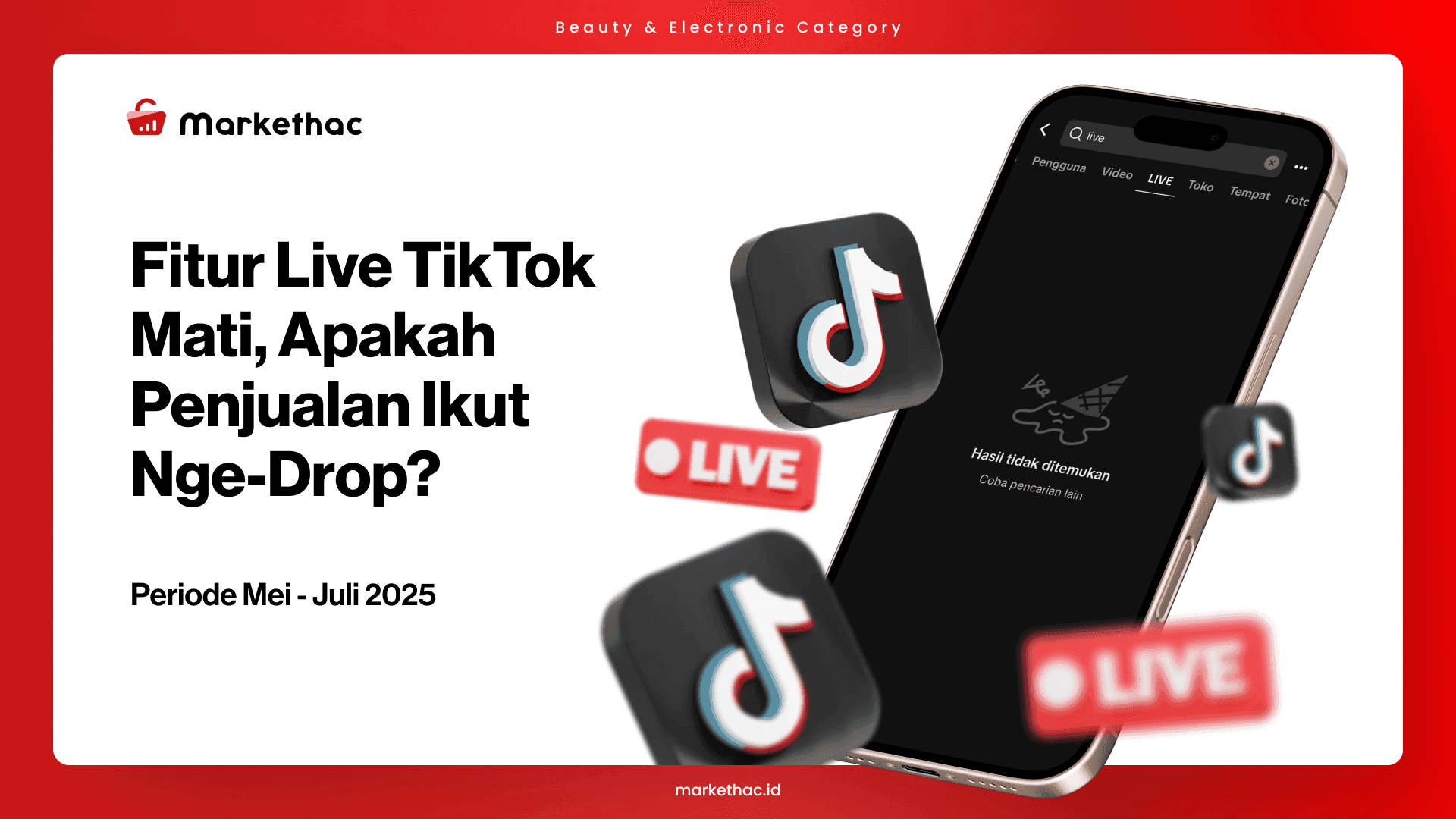 Live TikTok Sempat Mati Akibat Demo, Apa Dampaknya ke GMV?