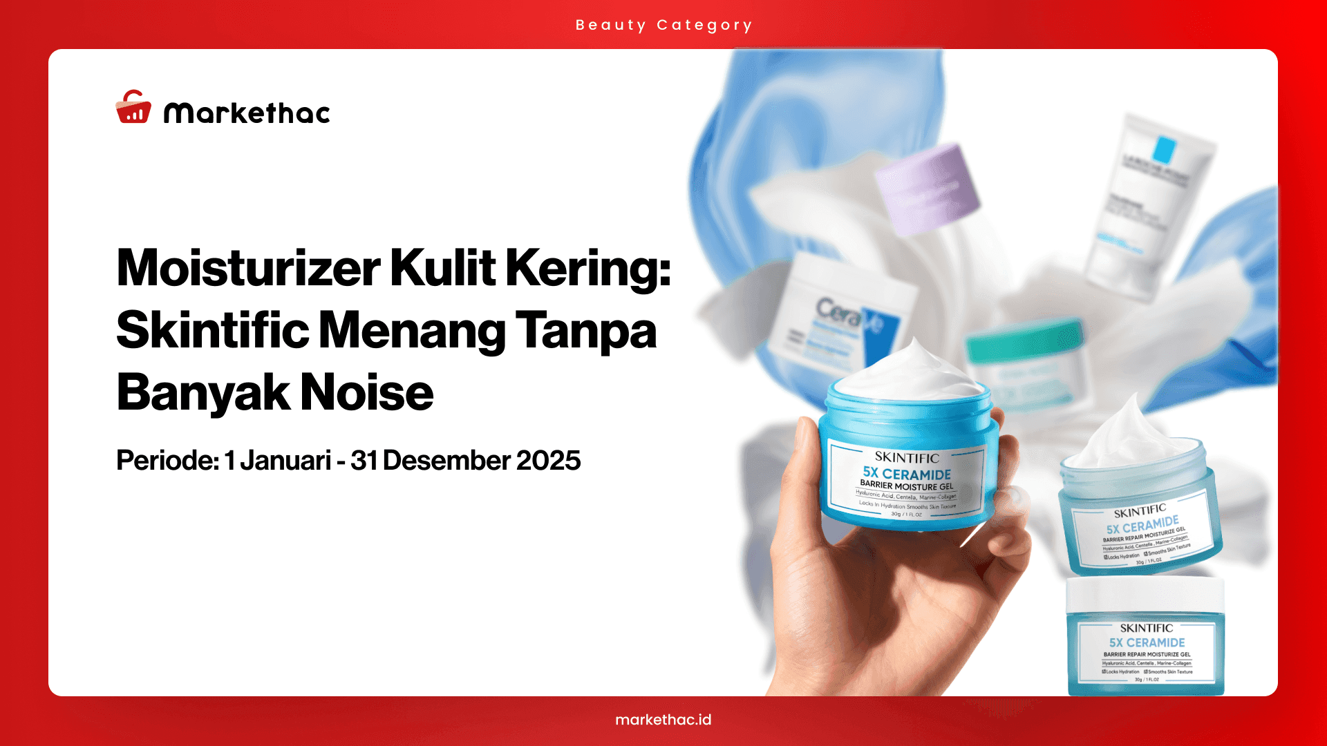 Skintific Diam-Diam Menguasai Pasar Moisturizer Normal to Dry Skin Berkat Ingridient ini!
