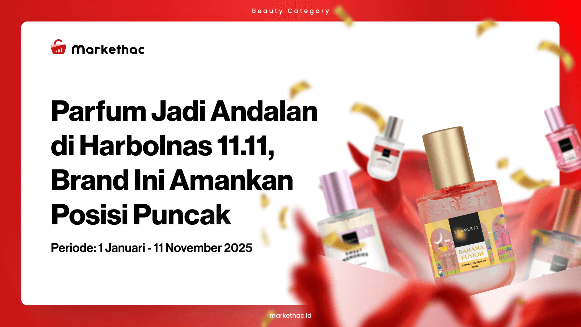 Data Harbolnas 11.11 2025: Parfum Jadi Produk Paling Diserbu, Scarlett Teratas!