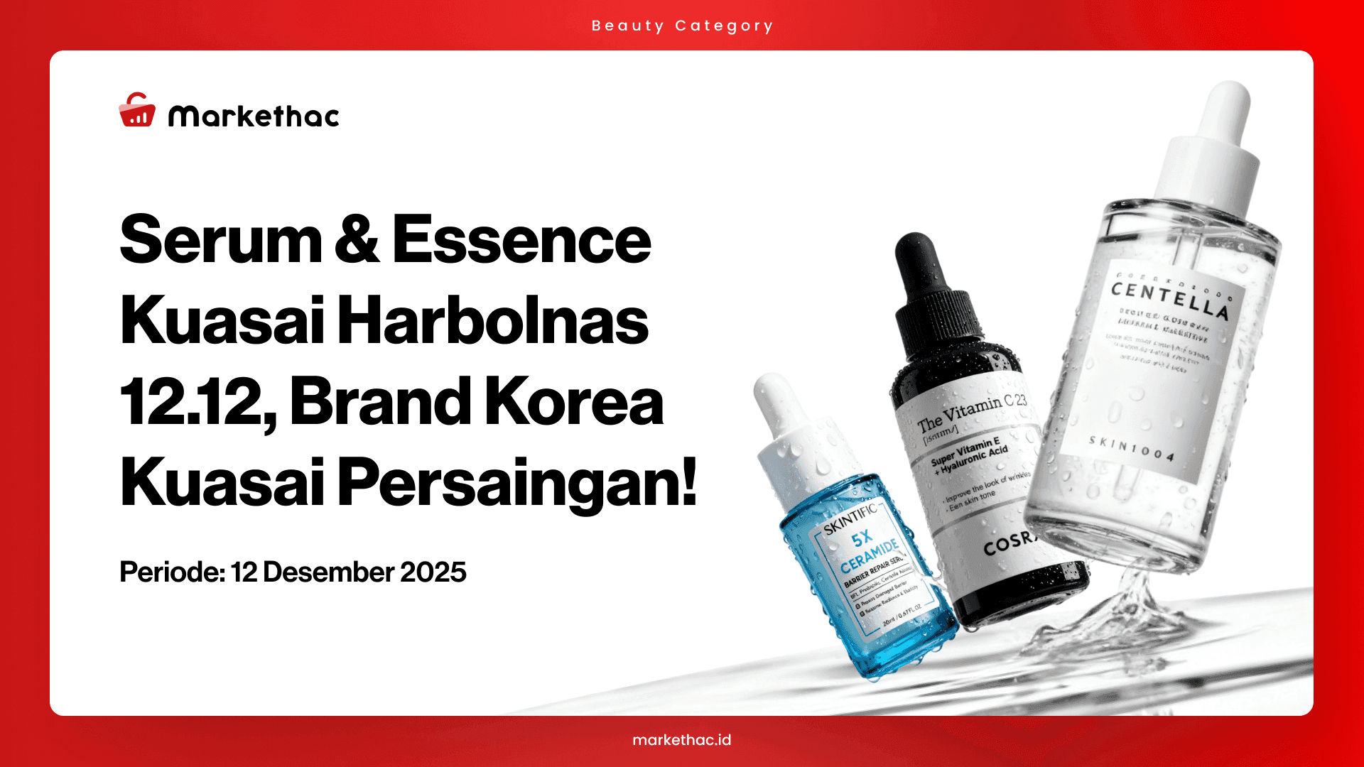 Harbolnas 12.12 2025: Serum & Essence Pimpin Kategori Beauty, Brand Korea Berkuasa