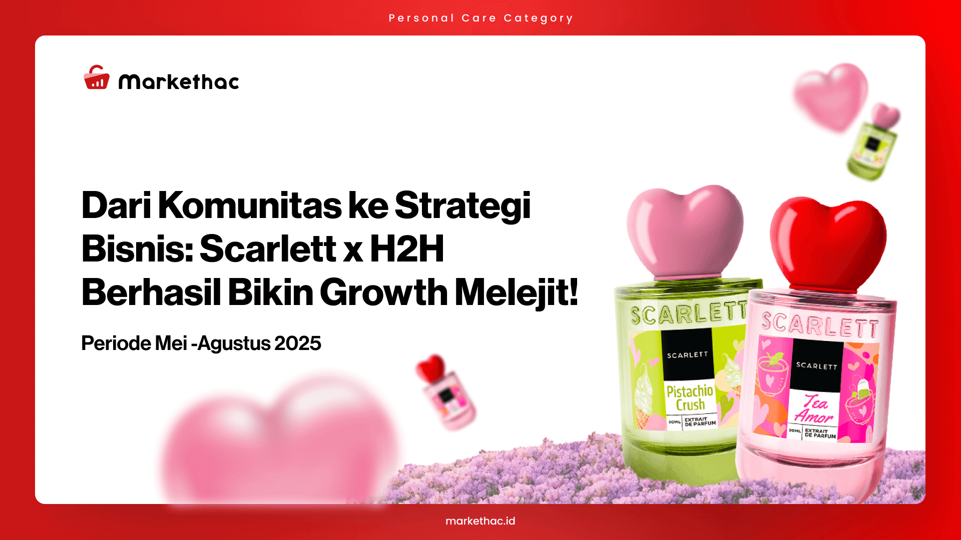 Kolaborasi Scarlett x Hearts2Hearts Bikin Growth Melejit Melewati HMNS