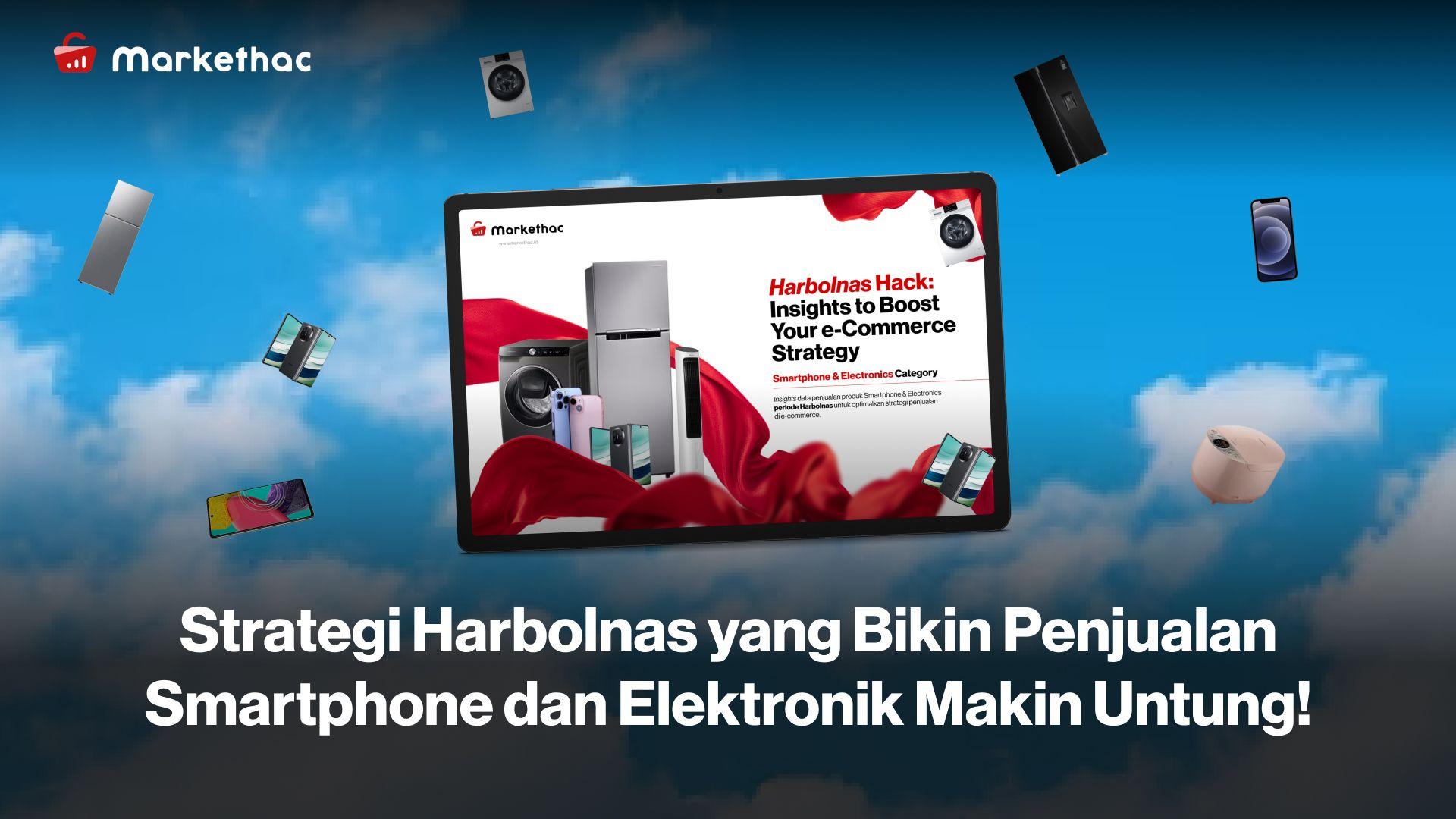 Tips Jualan Smartphone dan Elektronik Saat Harbolnas agar Cuan Besar!