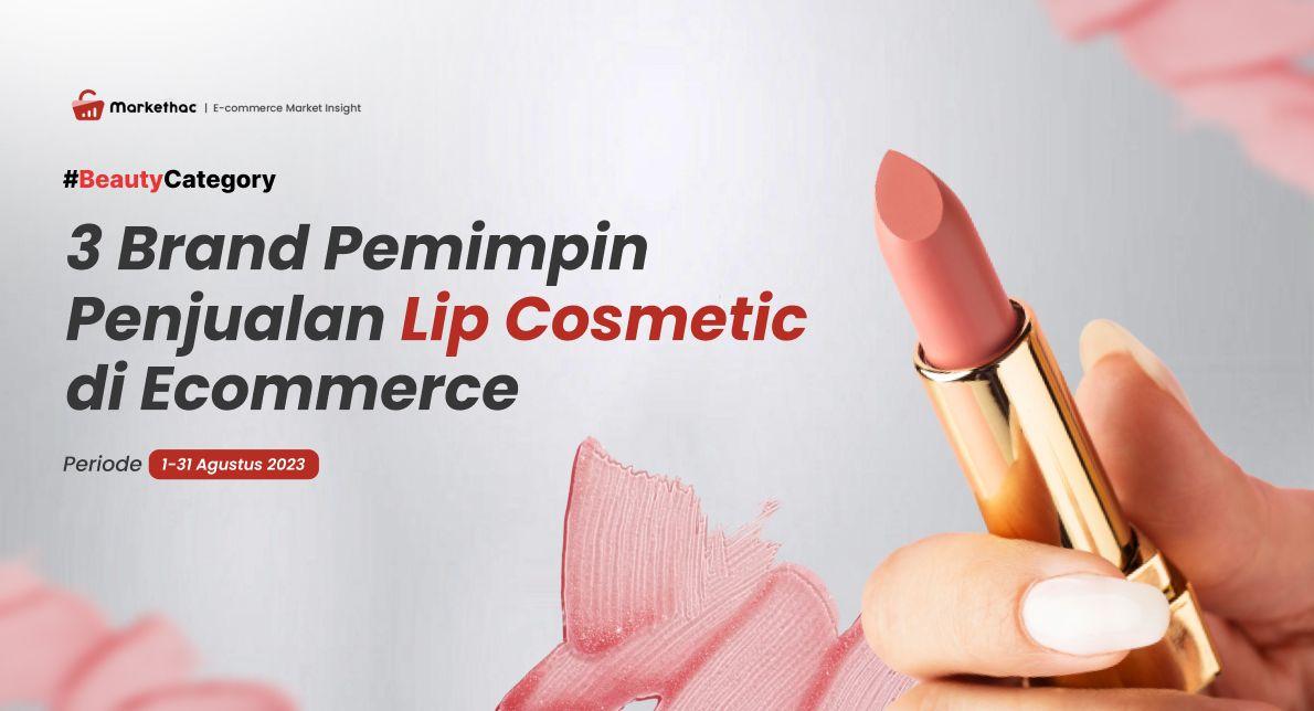 3 Brand Pemimpin Penjualan Lip Cosmetic