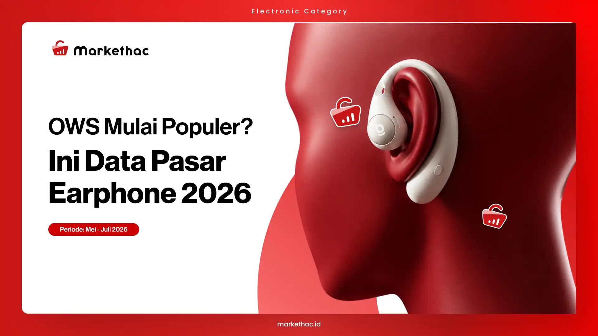 Tren Earphone Indonesia 2026 dan Persaingan OWS vs IEM
