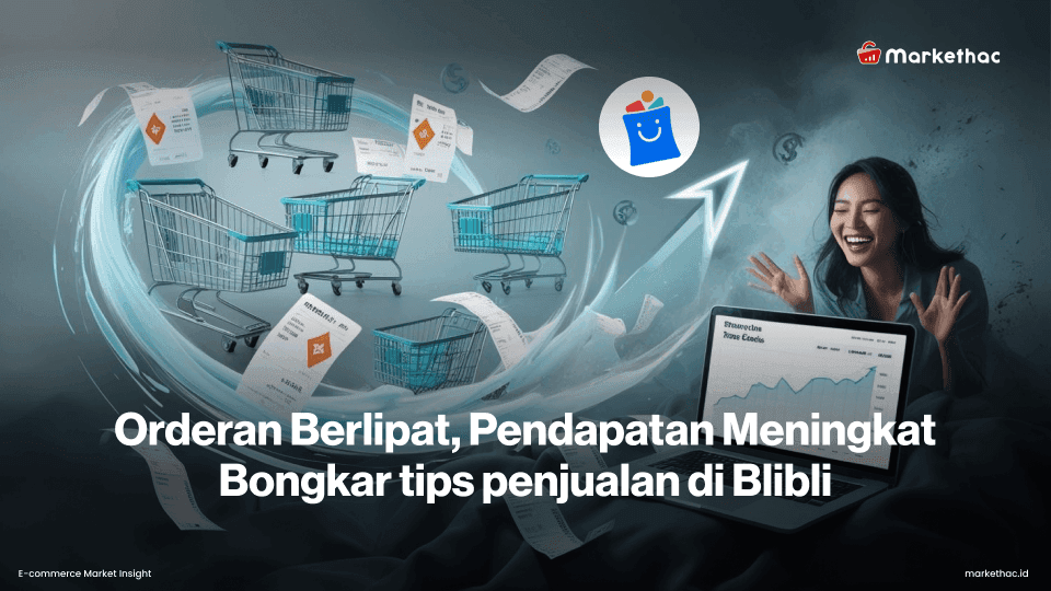Tips Jitu Tingkatkan Omzet dengan Jualan di Blibli.com