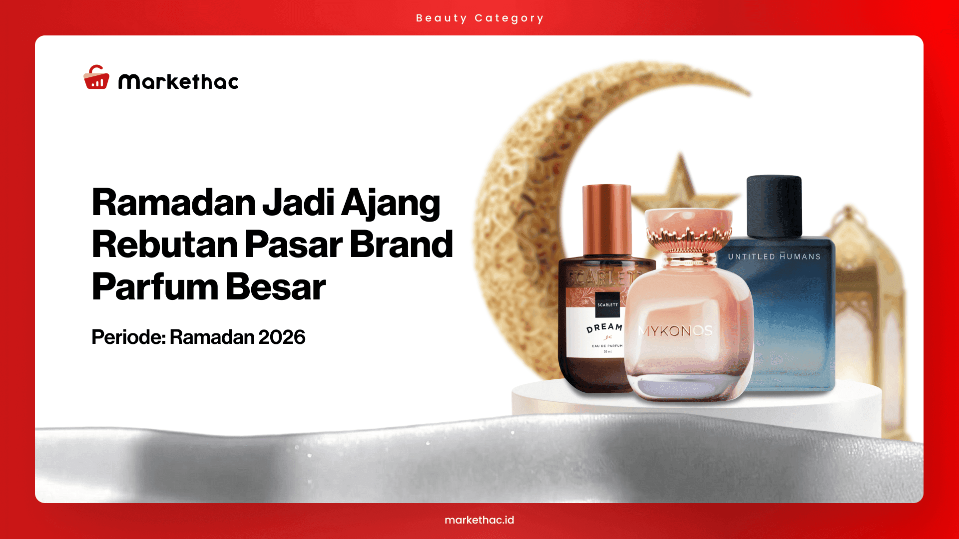 Brand Parfum Ramai Jualan di Ramadan, Siapa Paling Cuan?