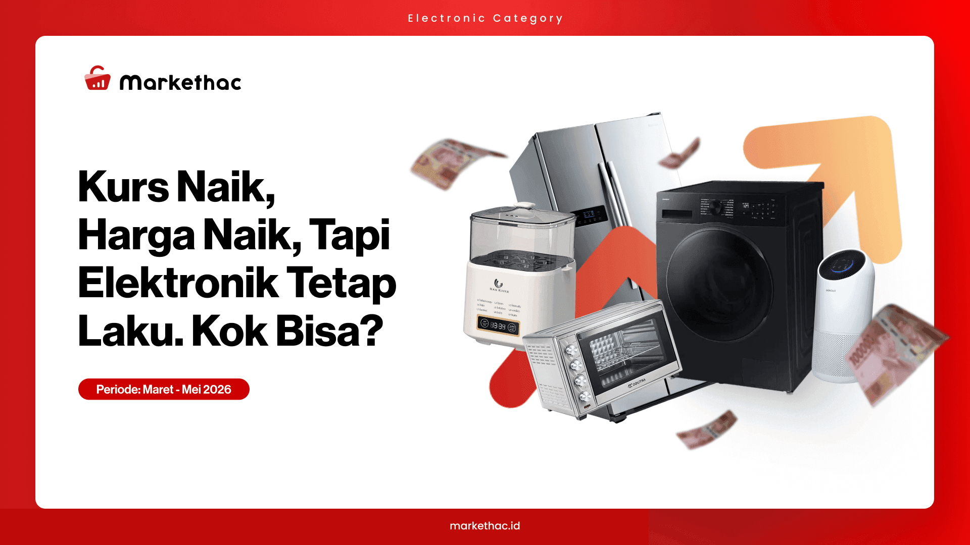 Rupiah Melemah ke Rp18 Ribu, Bagaimana Nasib Pasar Elektronik?