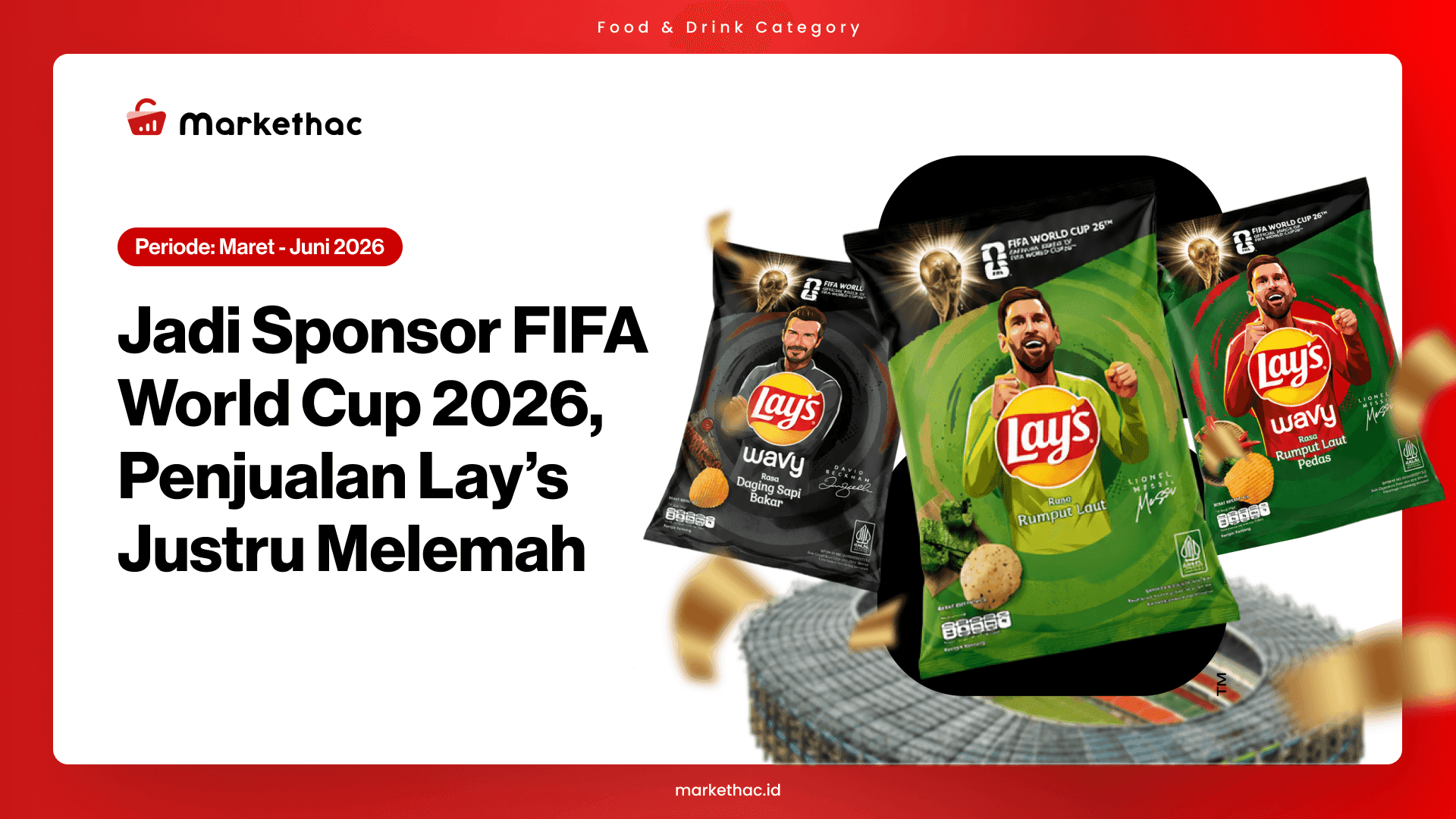 Jadi Sponsor FIFA Belum Mampu Dongkrak Penjualan Lay’s di Indonesia