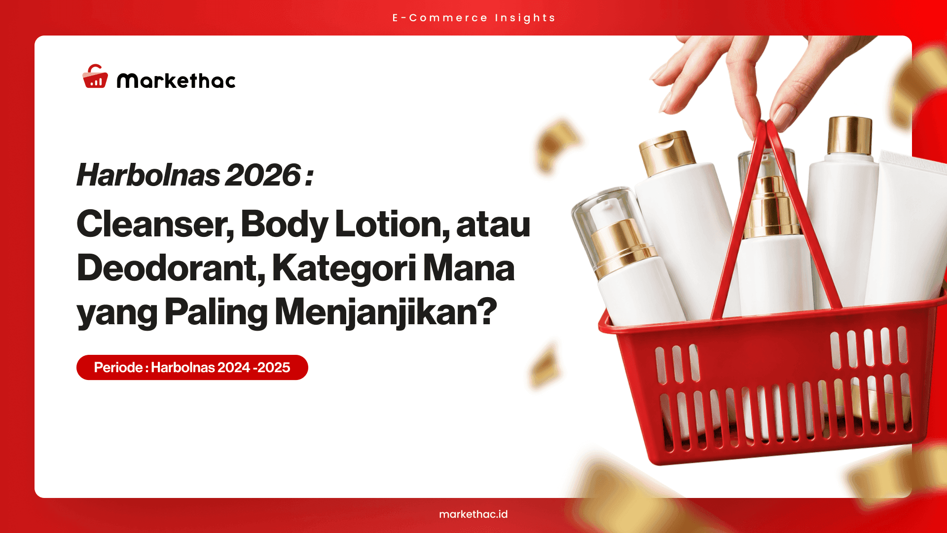 5 Insight Harbolnas yang Wajib Diketahui Brand Skincare dan Personal Care