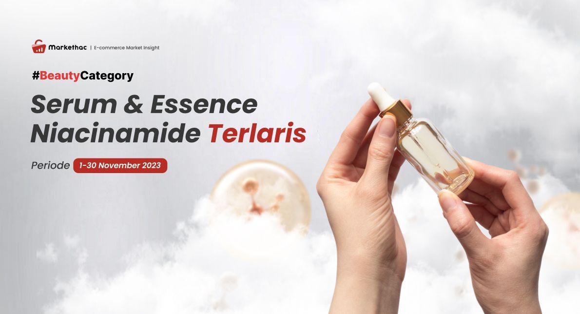 Produk Serum & Essence Niacinamide Yang Jadi Andalan di E-commerce!!