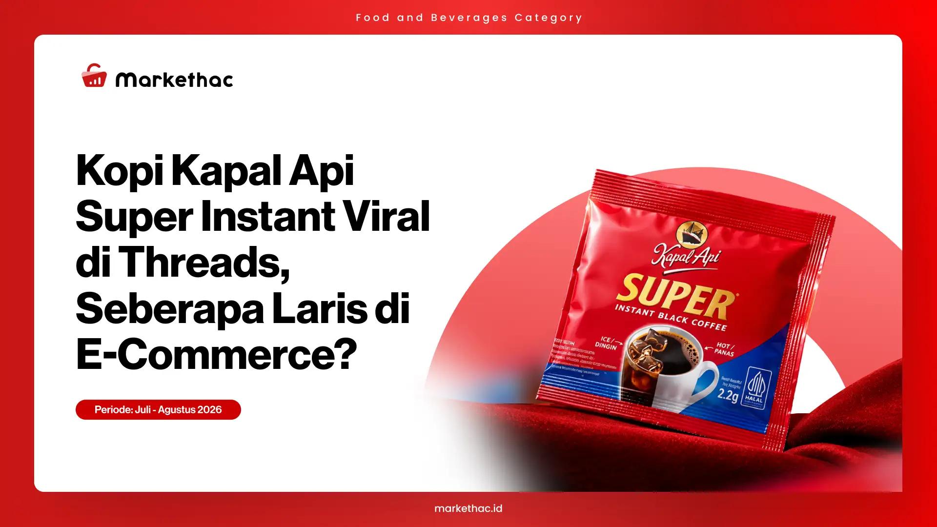 data penjualan kopi kapal api super instant 2026