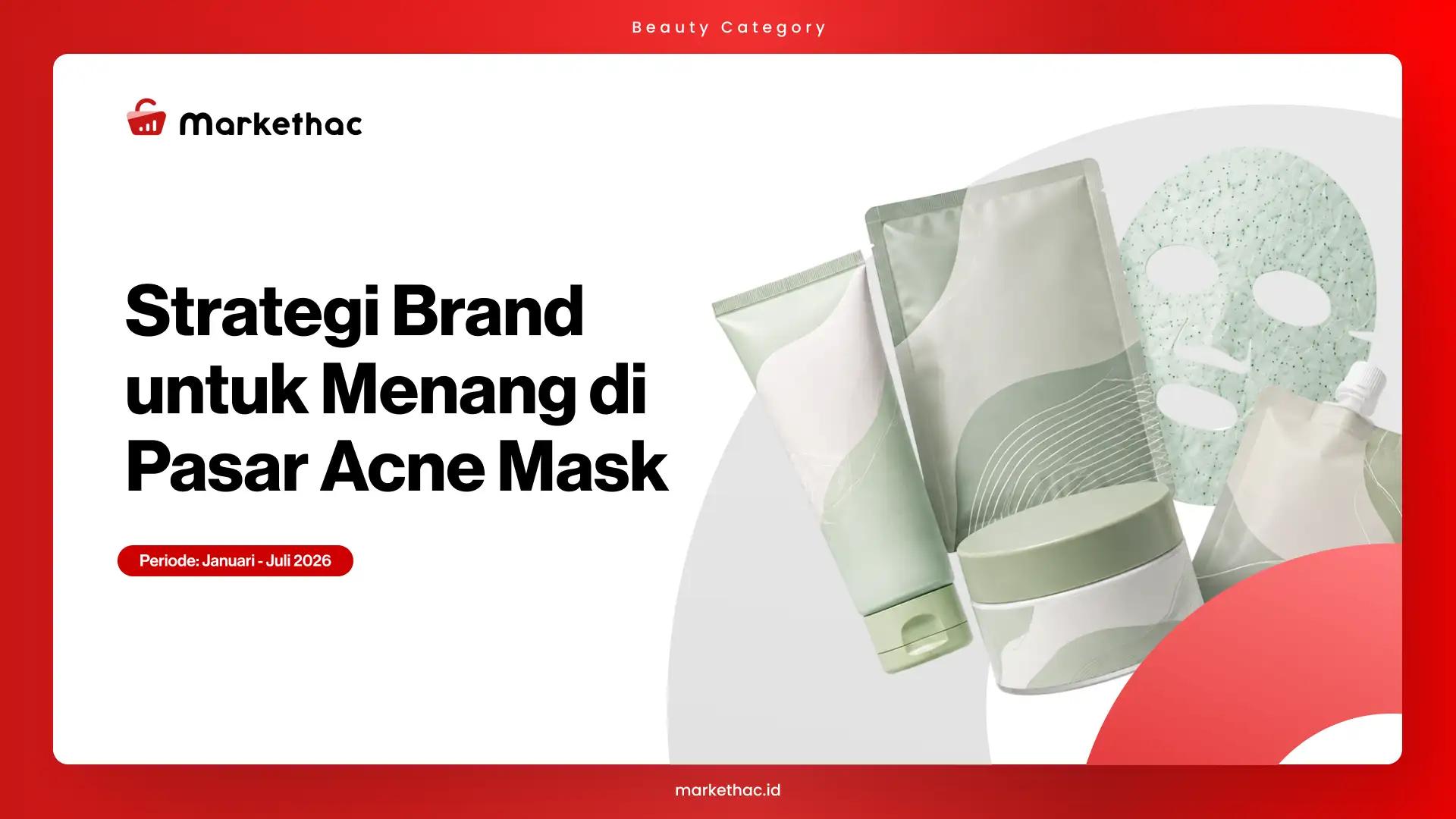 Pasar Acne Mask di Indonesia Masih Menjanjikan? Cek Datanya