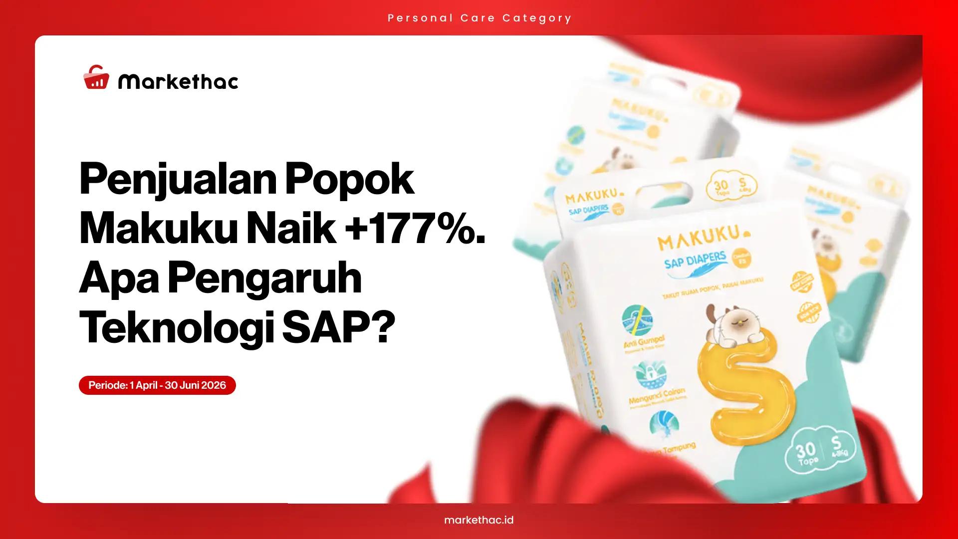 Analisis Pasar Popok Bayi: Makuku Tumbuh +177% Berkat SAP?
