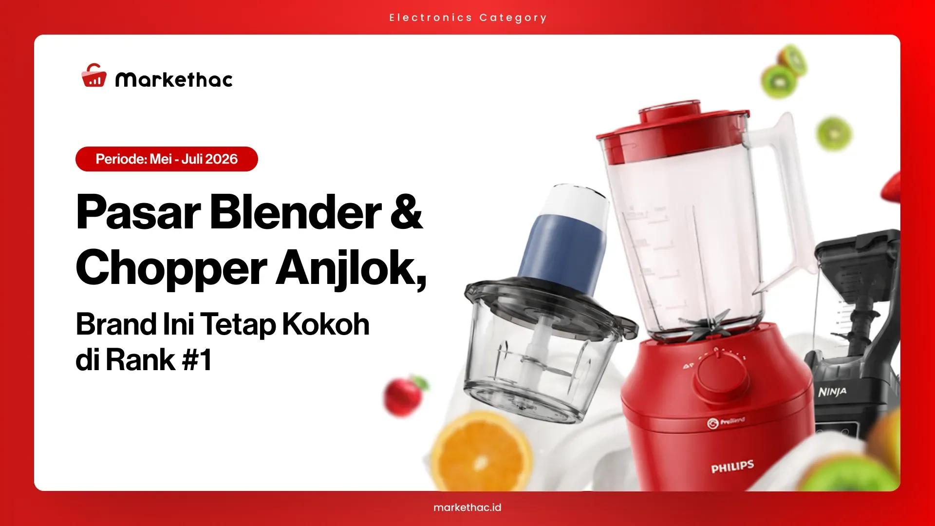 Penjualan Blender & Chopper Lesu, tapi Brand Ini Rajai Pasar