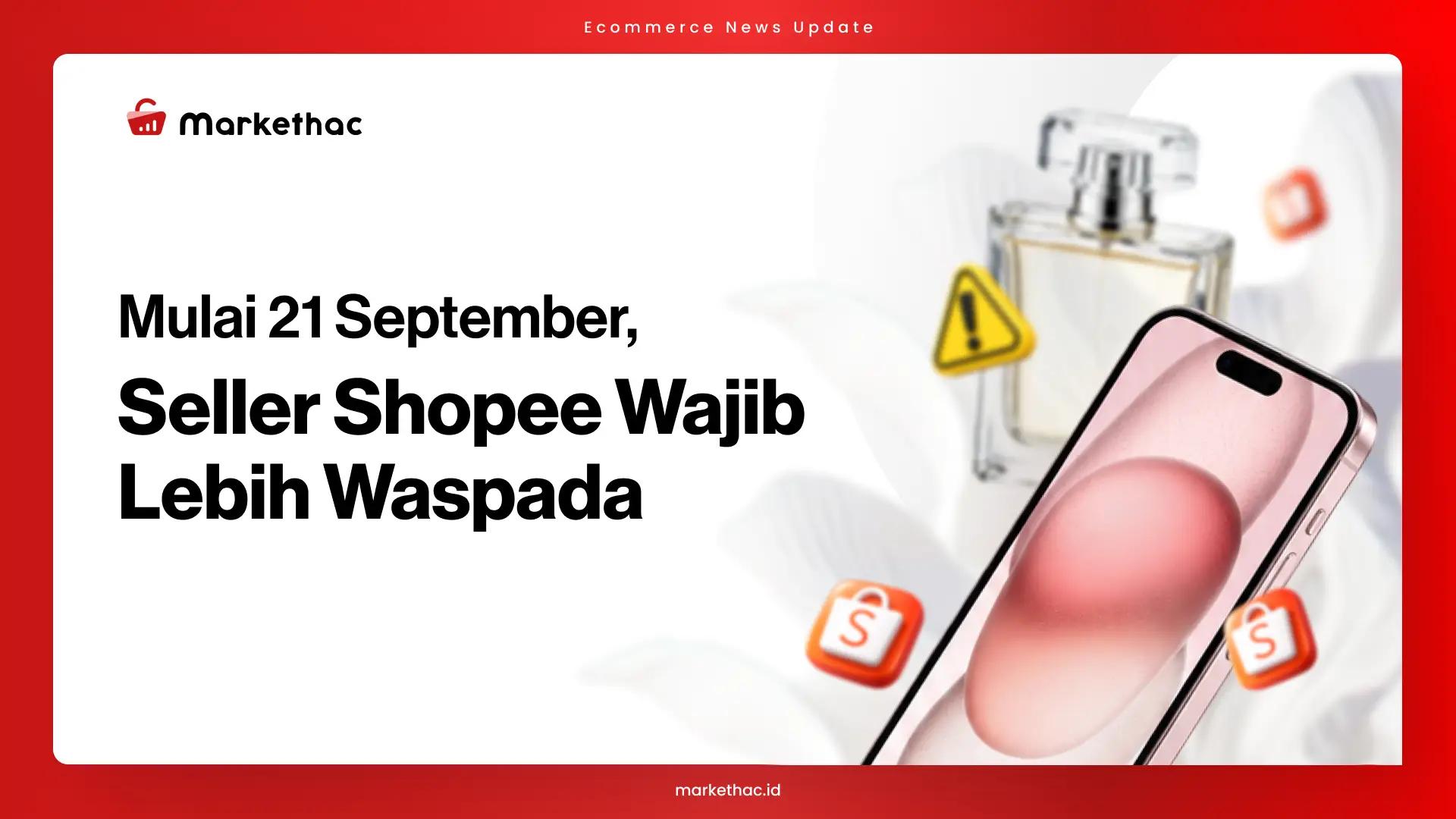 Aturan Produk Berbahaya Shopee 2026, Seller Wajib Tahu