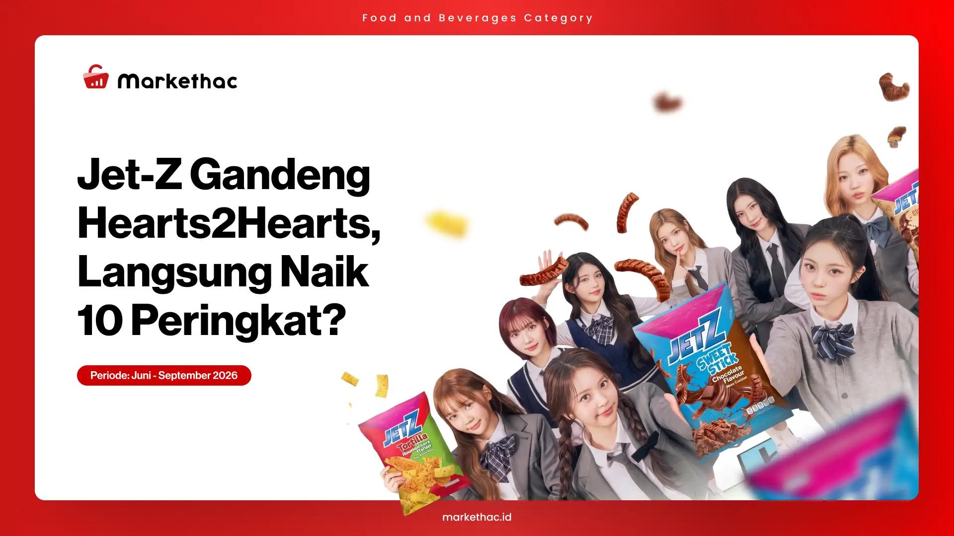 11 Snack Terlaris: JetZ Mempimpin Berkat Kolaborasi Hearts2Hearts?