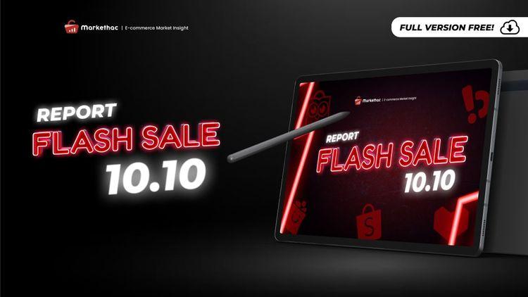 Markethac Insight : Flash Sale 10.10 2023